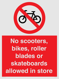 No scooters, bikes, roller blades or skateboards allowed in store